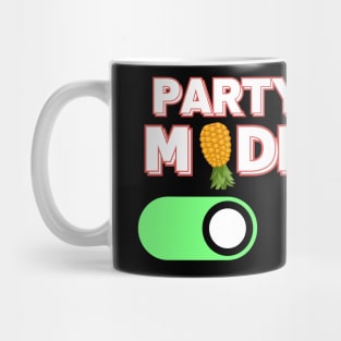 Party Mode On READY TO PARTY  Upside down Pineapple Funny Swinger Couple Mug